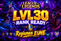 LVL30 Rank Ready - Regiunea EUNE